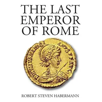 "The Last Emperor of Rome" - "" ("Habermann Robert Steven")