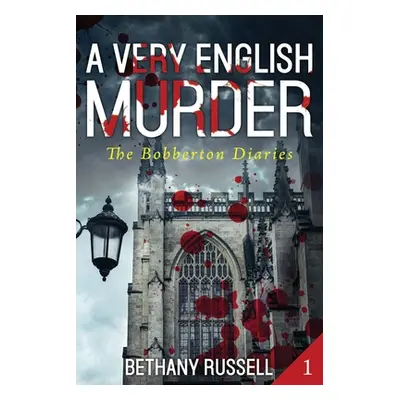 "A Very English Murder: A Cozy Mystery" - "" ("Russell Bethany")