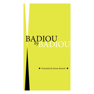 "Badiou by Badiou" - "" ("Badiou Alain")