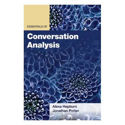 "Essentials of Conversation Analysis" - "" ("Hepburn Alexa")