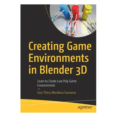 "Creating Game Environments in Blender 3D: Learn to Create Low Poly Game Environments" - "" ("Me