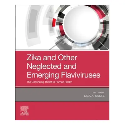 "Zika and Other Neglected and Emerging Flaviviruses: the Continuing Threat to Human Health" - ""