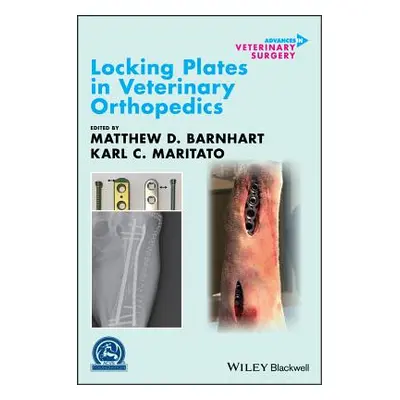 "Locking Plates in Veterinary Orthopedics" - "" ("Barnhart Matthew D.")