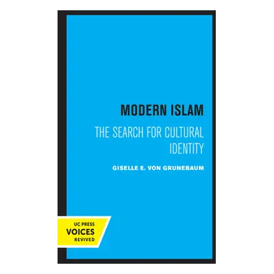 "Modern Islam: The Search for Cultural Identity" - "" ("Von Grunebaum G. E.")