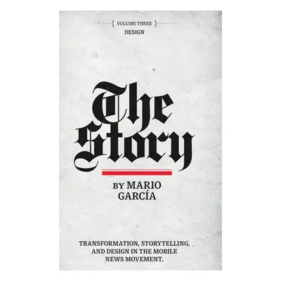 "The Story: Volume III: Design" - "" ("Garcia Mario")