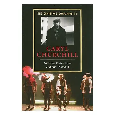 "The Cambridge Companion to Caryl Churchill" - "" ("Aston Elaine")