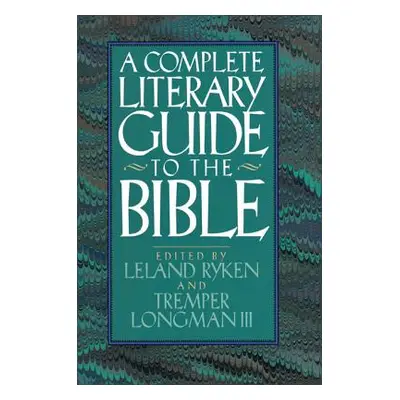 "The Complete Literary Guide to the Bible" - "" ("Ryken Leland")