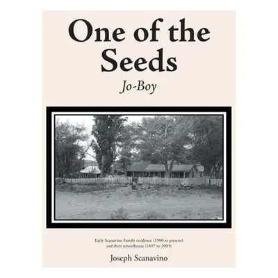 "One of the Seeds: Jo-Boy" - "" ("Scanavino Joseph")