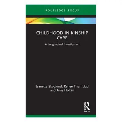 "Childhood in Kinship Care: A Longitudinal Investigation" - "" ("Skoglund Jeanette")