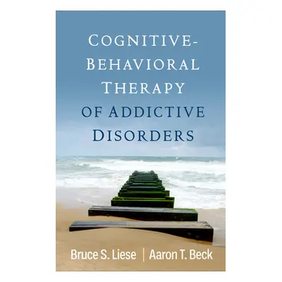 "Cognitive-Behavioral Therapy of Addictive Disorders" - "" ("Liese Bruce S.")