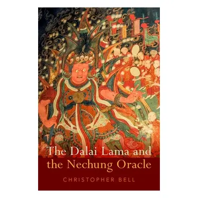 "The Dalai Lama and the Nechung Oracle" - "" ("Bell Christopher")