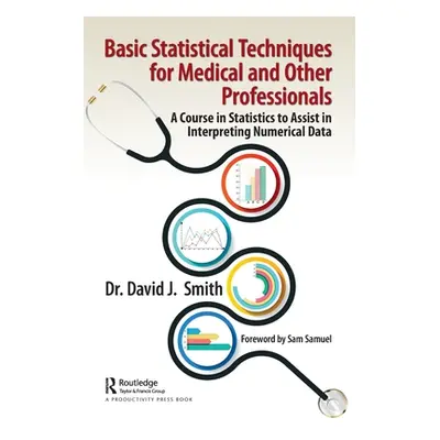 "Basic Statistical Techniques for Medical and Other Professionals: A Course in Statistics to Ass