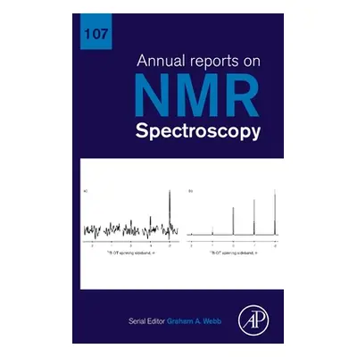 "Annual Reports on NMR Spectroscopy: Volume 107" - "" ("Webb Graham A.")