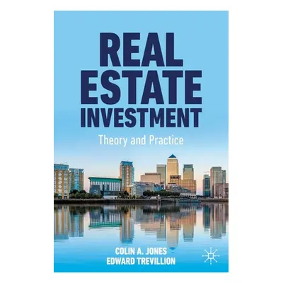 "Real Estate Investment: Theory and Practice" - "" ("Jones Colin A.")