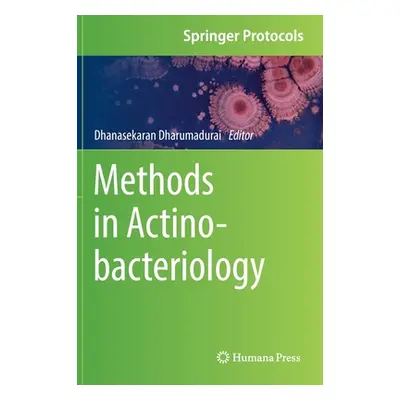 "Methods in Actinobacteriology" - "" ("Dharumadurai Dhanasekaran")