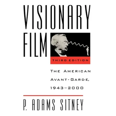 "Visionary Film: The American Avant-Garde, 1943-2000" - "" ("Sitney P. Adams")