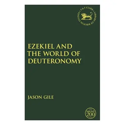 "Ezekiel and the World of Deuteronomy" - "" ("Gile Jason")