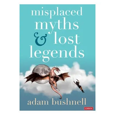 "Misplaced Myths and Lost Legends" - "" ("Bushnell Adam")