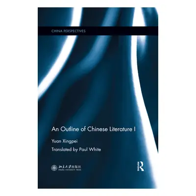 "An Outline of Chinese Literature I" - "" ("Xingpei Yuan")