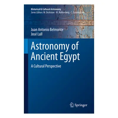 "Astronomy of Ancient Egypt: A Cultural Perspective" - "" ("Belmonte Juan Antonio")