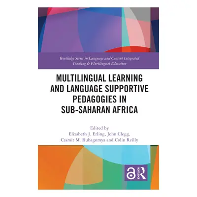 "Multilingual Learning and Language Supportive Pedagogies in Sub-Saharan Africa" - "" ("Erling E