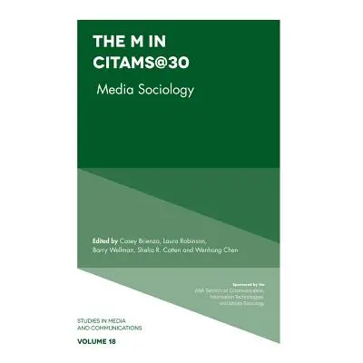 "The M in Citams@30: Media Sociology" - "" ("Brienza Casey")