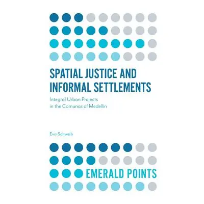 "Spatial Justice and Informal Settlements: Integral Urban Projects in the Comunas of Medelln" - 