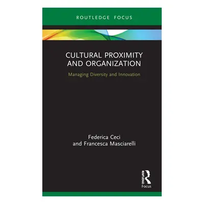 "Cultural Proximity and Organization: Managing Diversity and Innovation" - "" ("Ceci Federica")