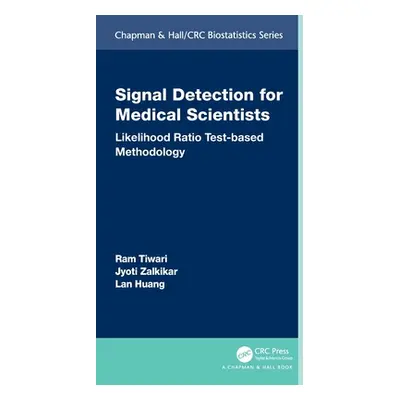 "Signal Detection for Medical Scientists: Likelihood Ratio Test-Based Methodology" - "" ("Tiwari