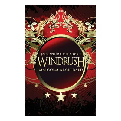 "Windrush: Large Print Hardcover Edition" - "" ("Archibald Malcolm")