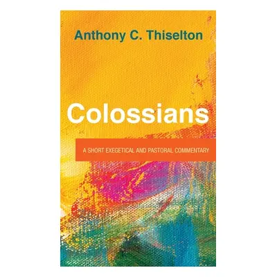 "Colossians" - "" ("Thiselton Anthony C.")