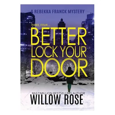 "Three, Four ... Better lock your door" - "" ("Rose Willow")