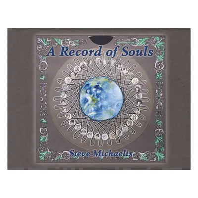 "A Record of Souls" - "" ("Michaelis Steve")