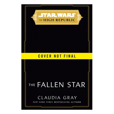 "Star Wars: The Fallen Star (the High Republic)" - "" ("Gray Claudia")