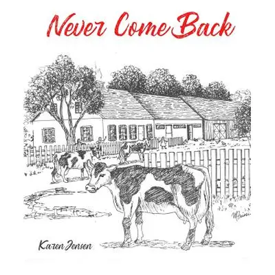 "Never Come Back" - "" ("Jensen Karen")