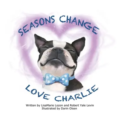 "Seasons Change Love Charlie" - "" ("Lozon Lisamarie")