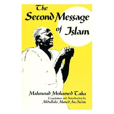 "Second Message of Islam: Mahmoud Mohamed Taha (Revised)" - "" ("Taha Mahmoud Mohamed")