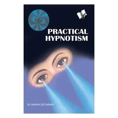 "Practical Hypnotism" - "" ("Shrimali")