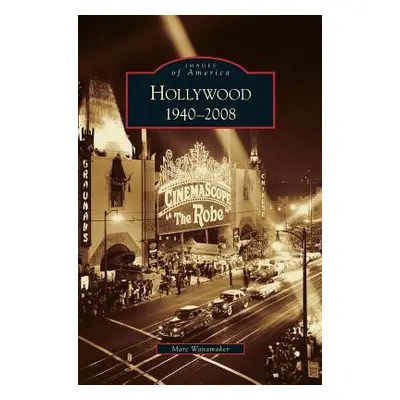 "Hollywood, 1940-2008" - "" ("Wanamaker Marc")