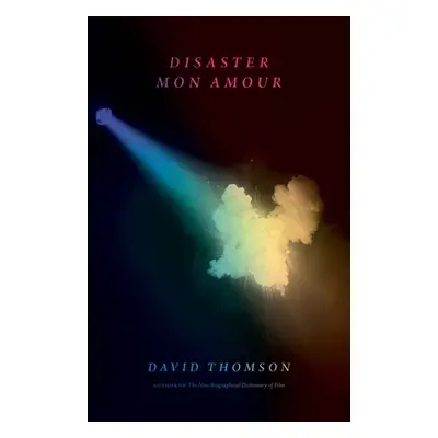 "Disaster Mon Amour" - "" ("Thomson David")