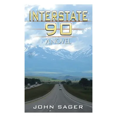 "Interstate 90" - "" ("Sager John")