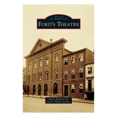 "Ford's Theatre" - "" ("Anderson Brian")