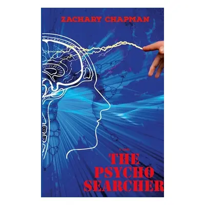 "The Psycho Searcher" - "" ("Chapman Zachary")