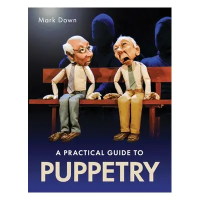 "Practical Guide to Puppetry" - "" ("Down Mark")