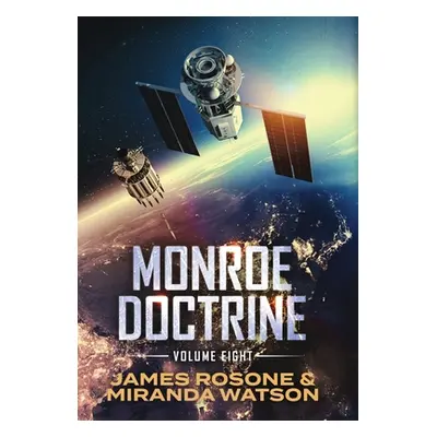 "Monroe Doctrine: Volume VIII" - "" ("Rosone James")