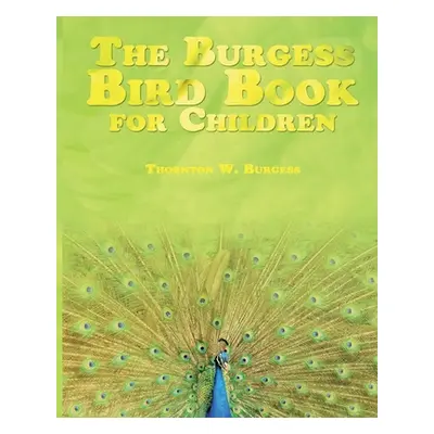 "The Burgess Bird Book for Children" - "" ("Burgess Thornton W.")