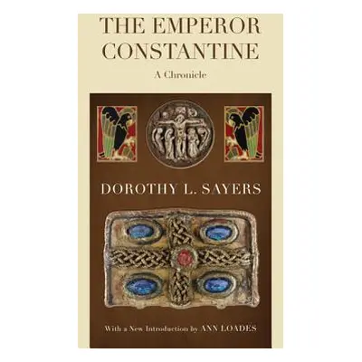 "The Emperor Constantine" - "" ("Sayers Dorothy L.")