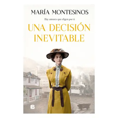 "Una Decisin Inevitable / An Unavoidable Decision" - "" ("Montesinos Maria")