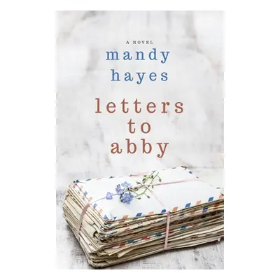 "Letters to Abby" - "" ("Hayes Mandy")