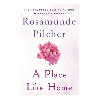 "A Place Like Home: Short Stories" - "" ("Pilcher Rosamunde")